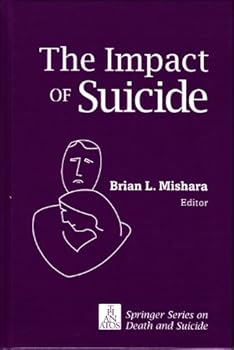 The Impact of Suicide (Springer Series on Death and Suicide)