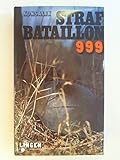 Strafbataillon 999. Roman - Heinz G. Konsalik