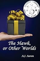 The Hawk, or Other Worlds 1512194476 Book Cover