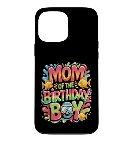 Mom Of The Birthday Boy ������ �C�̓��� �X�}�z�P�[�X iPhone 13 Pro Max �p