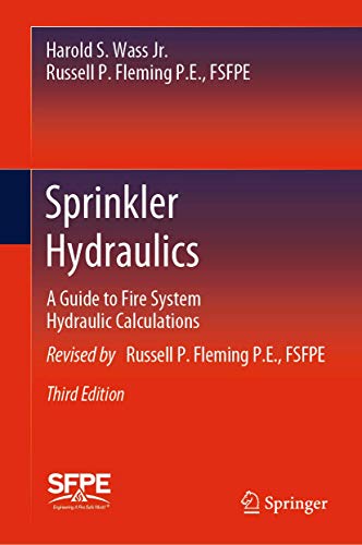 Sprinkler Hydraulics: A Guide to Fire System Hydraulic Calculations