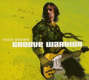 DEAN BROWN - Groove Warrior - CD