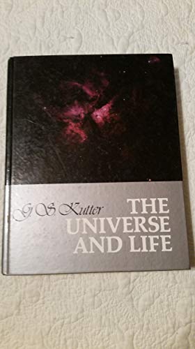 The Universe and Life: Origins and Evolution The Universe and Life: Origins and Evolution