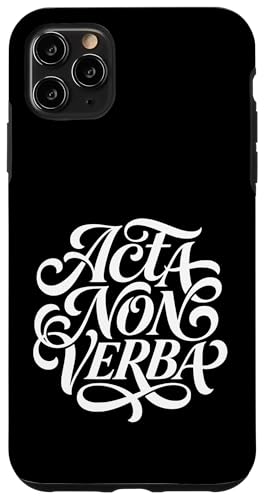 Acta Non-Verba Deeds Speak Than Words �X�}�z�P�[�X iPhone 11 Pro Max �p