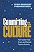 Committing to the Culture: How Leaders Can Create and Sustain Positive Schools