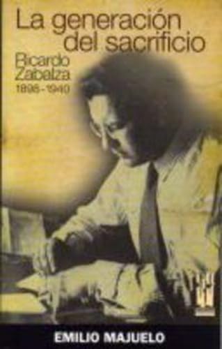 La Generacion del Sacrificio: Ricardo Zabalza
