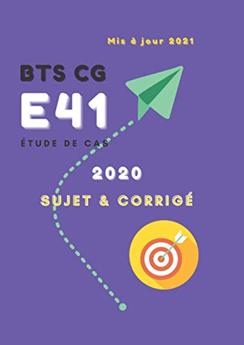 Étude de cas E41 | Sujet & corrigé | BTS CG | 2020 | Mis à jour 2021