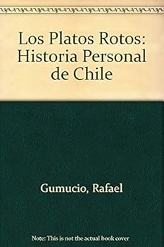 Hardcover Los Platos Rotos: Historia Personal de Chile (Spanish Edition) [Spanish] Book