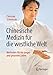 Produktbild Chinesische Medizin für die westliche Welt: Methoden für ein langes und gesundes Leben