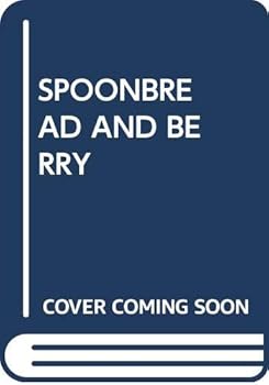 Spoonbread & Strawberry Wine: Recipes and Reminiscences of a Family