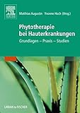  Phytotherapie Bei Hauterkrankungen: Grundlagen - Praxis - Studien