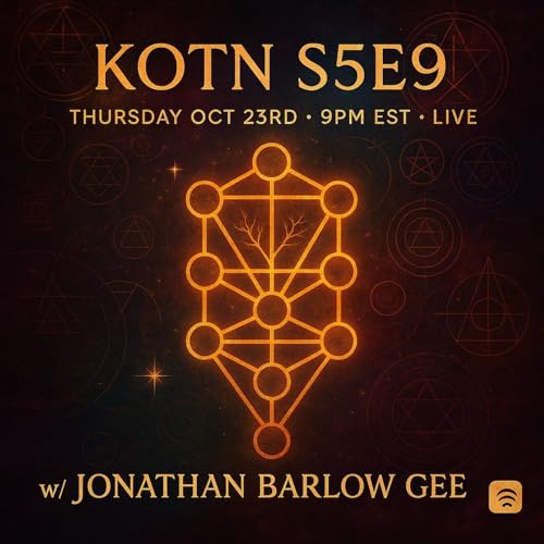 KOTN-S5E9: Geometry of the Soul: The Atlantean Vision of Jonathan Barlow Gee