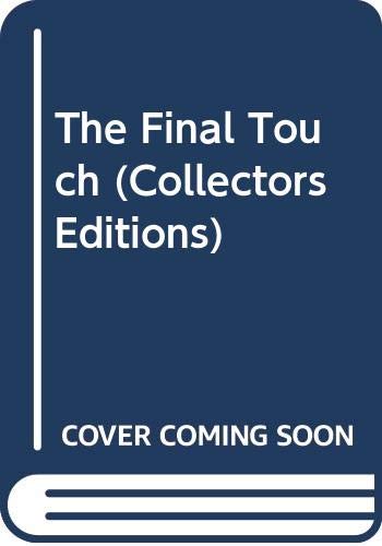 The Final Touch (Betty Neels Collector's Editions) 0263811727 Book Cover