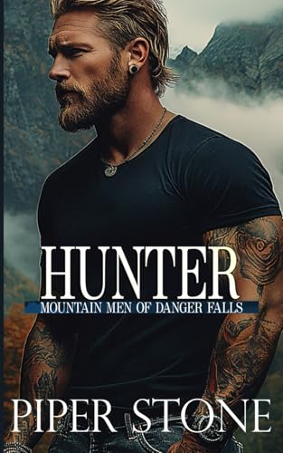Hunter: A Rough Romance (Mountain Men of Danger Falls)