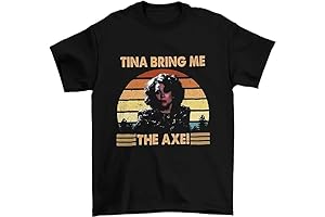 Mo@m.m.i.e De@a.r.e.s.t Ti@n.a Br@i.n.g Me The A@x.e Vintage T-Shirt, Classic Movie Shirt,...