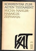 Micha, Nahum, Habakuk, Zephanja [Kommentar zum Alten Testament, Band XIII, 3] 3579042874 Book Cover