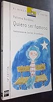 Quiero ser famosa/ I Want to Be Famous (El Barco De Vapor) 8434844001 Book Cover