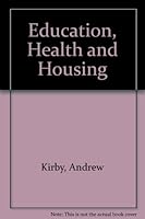 Education, Health, and Housing: An Empirical Investigation of Resource Accessibility 0566002981 Book Cover