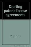 Drafting patent license agreements