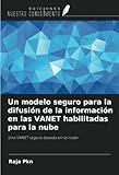  Un modelo seguro para la difusión de la información en las VANET habilitadas para la nube: Una VANET segura basada en la nube
