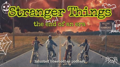 STRANGER THINGS - The End of an Era!