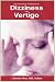 The Consumer Handbook On Dizziness And Vertigo