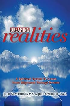 Paperback Dreaming Realities: A Spiritual System To Create Inner Alignment Through Dreams Book