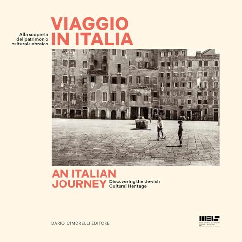 Viaggio in Italia. Alla scoperta del patrimonio culturale ebraico