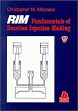Rim: Fundamentals of Reaction Injection Molding