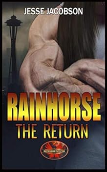 Rainhorse the Return - Book #2 of the Rainhorse