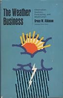 The weather business: observation, analysis, forecasting and modification (Aldus science and technology series) 0385062214 Book Cover
