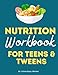 Teen Health and Wellness Workbook, Homeschool Nutrition Workbook for Teens and Tweens: A Nutrition Question a Day for 100 Days
