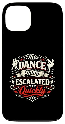 This Dance Thing Escalated fast Funny Dancer �X�}�z�P�[�X iPhone 13 �p