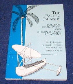 Paperback The Pacific Islands: Politics, Economics, and International Relations Book