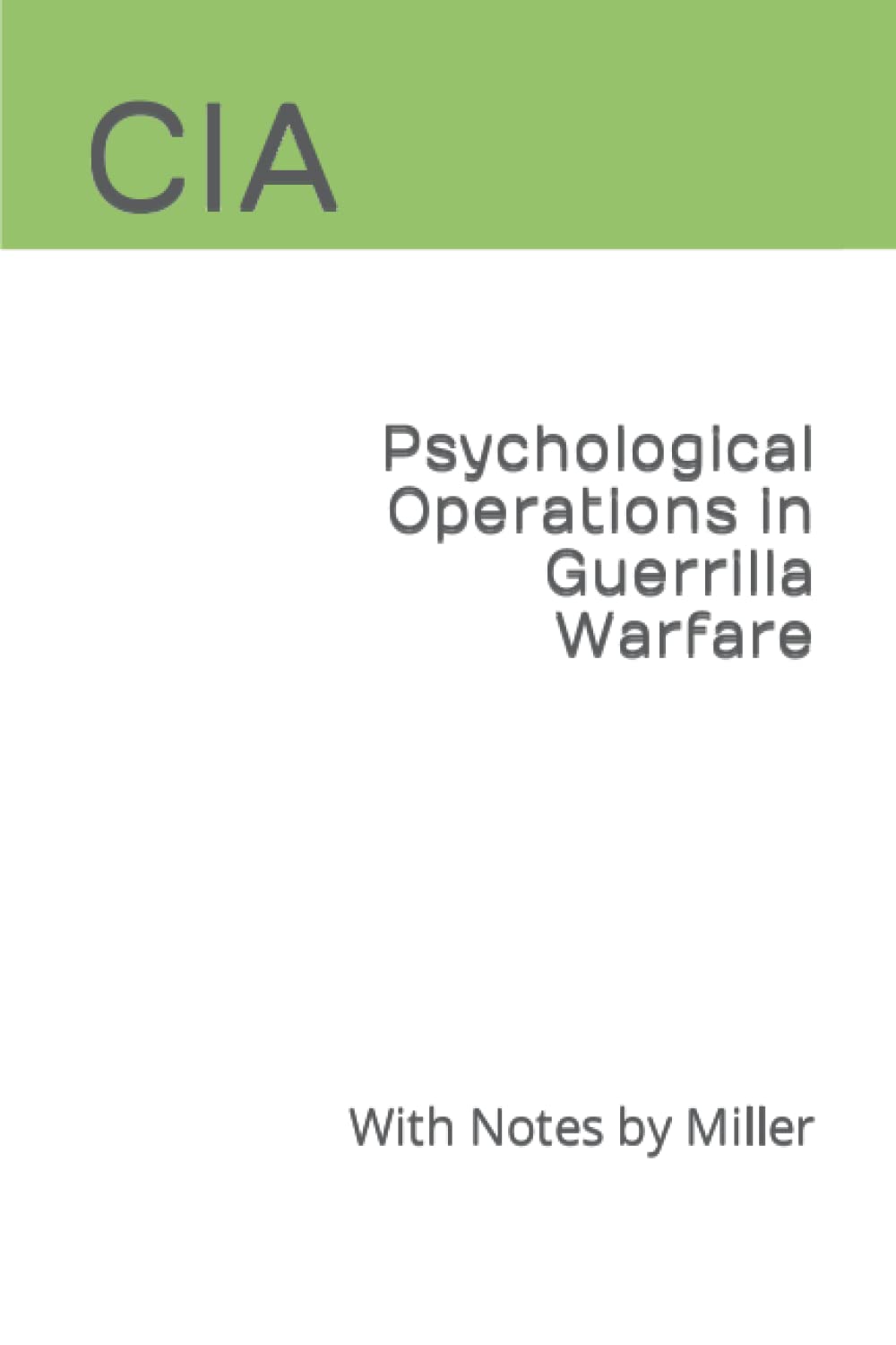 Psychological Operations in Guerrilla Warfare: With Notes by Miller