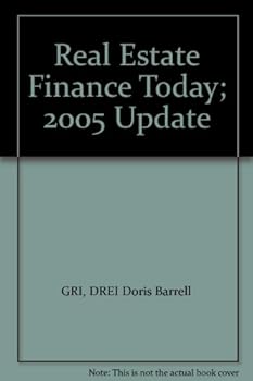 Real Estate Finance Today; 2005 Update