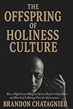 The Offspring of Holiness Culture