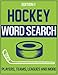 Hockey Word Search Large Print For Adults: Ice Hockey Themed Word Search Puzzle Book For Kids, Adults, Seniors or Teens Featuring Hockey Slangs, Terms, Teams, Players & More With Solutions /Edition 1