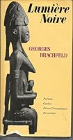 Lumiere Noire - Poemes, Contes, Pieces Dramatiques, Proverbes B00FKHU2II Book Cover