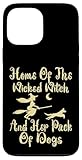 iPhone 13 Pro Max Home Of The Wicked Witch And Her Pack Of Dogs Halloween Case