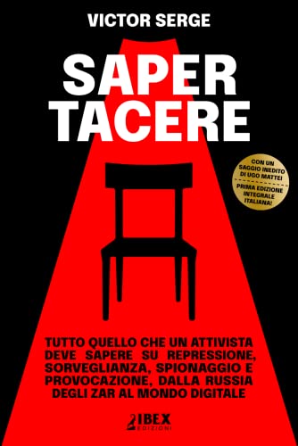 Saper Tacere: tutto quello che un attivista deve sapere su repressione, sorveglianza, spionaggio e p