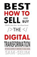 BEST HOW TO SELL & BUY, The DIGITAL TRANSFORMATION 1982950064 Book Cover