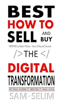 Paperback BEST HOW TO SELL & BUY, The DIGITAL TRANSFORMATION Book