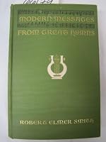 Modern Messages from Great Hymns (intro Bishop James W. Bashford) 12 illustrations B005XEQ3UY Book Cover