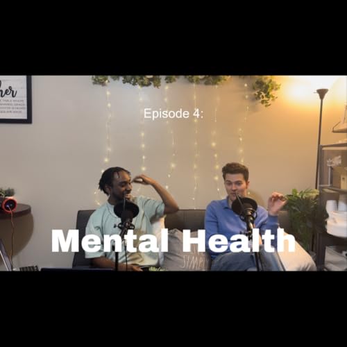 Episode 4: Mental Health