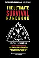 The Prepper's Handbook 3rd Edition: HOW TO SURVIVE MANMADE CATASTROPHES AND NATURAL DISASTERS IN A MODERN WORLD B0F676Q8WV Book Cover