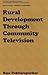 Produktbild Rural Development Through Community Television