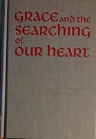 Grace and The Search of Our Heart: A Companion for Self-Discovery and Renewal B01BVX41LI Book Cover