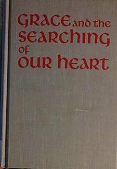 Grace and The Search of Our Heart: A Companion for Self-Discovery and Renewal