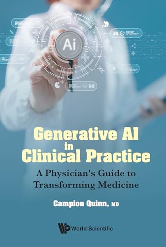 Generative AI in Clinical Practice: A Physician's Guide to Transforming Medicine